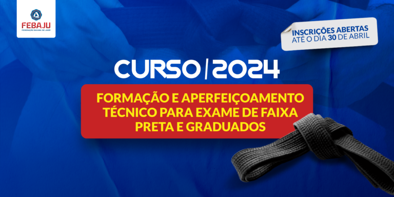 Febaju anuncia período de inscrições do Curso de Formação e Aperfeiçoamento Técnico para Exame de Faixa Preta e Graduados 2024